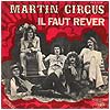 Martin Circus - "Il faut rêver"